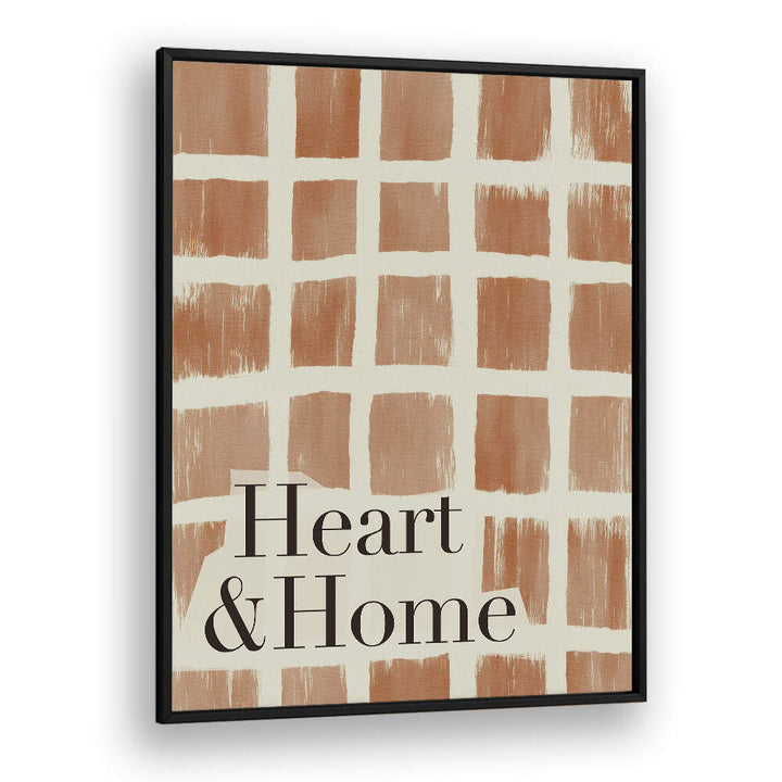 HEART AND HOME  , QUOTES & TYPOGRAPHY POSTERS