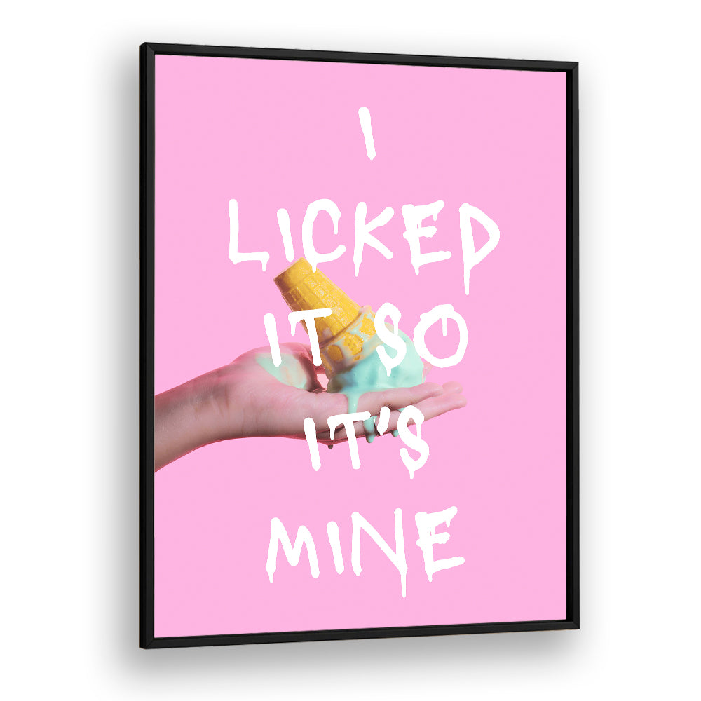 LICKED ICE CREAM QUOTE