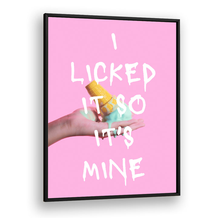 LICKED ICE CREAM QUOTE