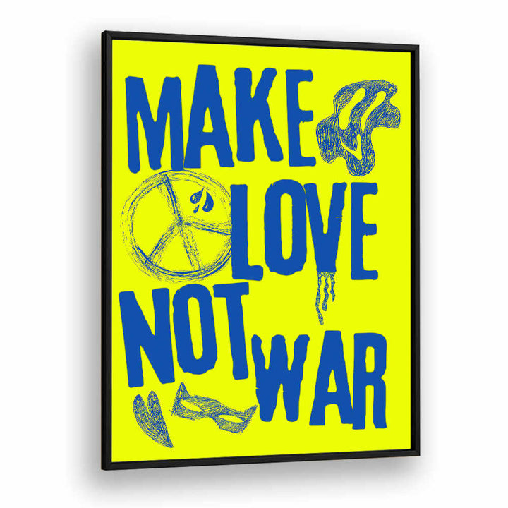 MAKE LOVE NOT WAR II , QUOTES & TYPOGRAPHY POSTERS