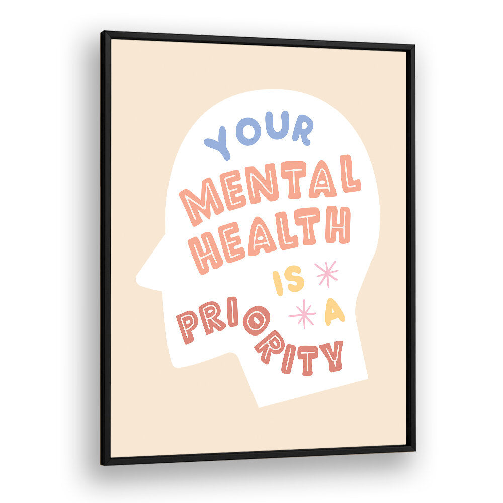 MENTALHEALTHPRIORITY , QUOTES & TYPOGRAPHY POSTERS