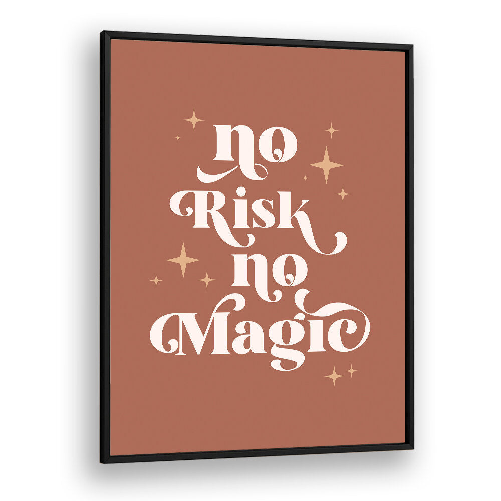 NO MAGIC , QUOTES & TYPOGRAPHY POSTERS