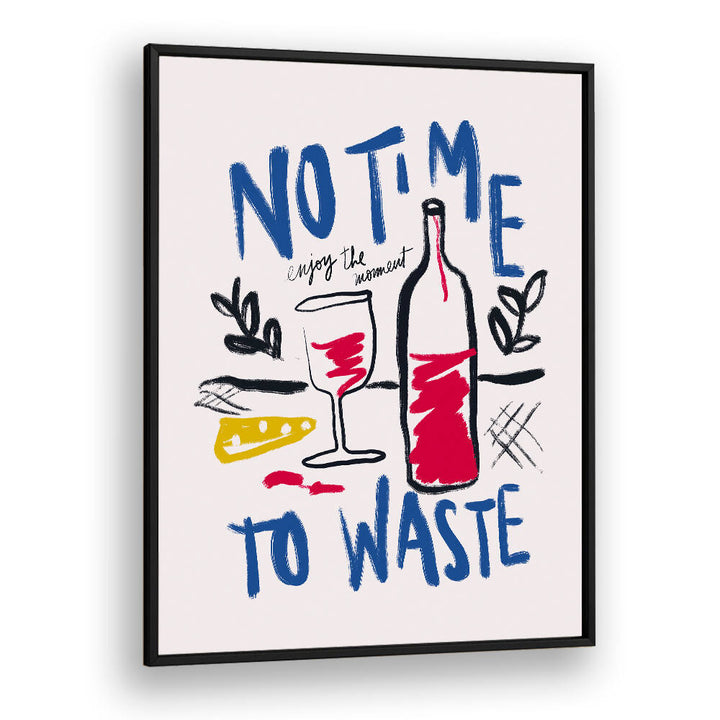 NO TIME TO WASTE