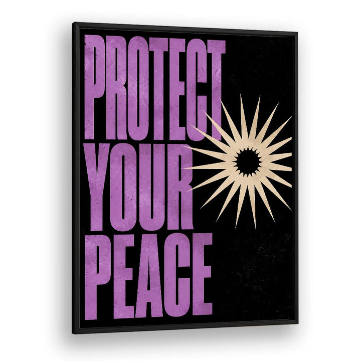 PROTECT YOUR PEACE - IV