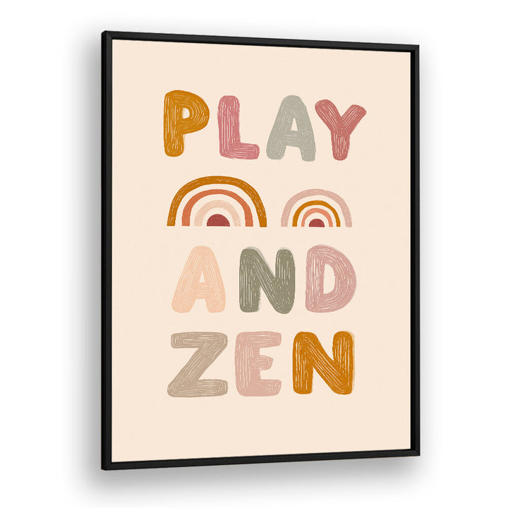PLAY AND ZEN , QUOTES & TYPOGRAPHY POSTERS