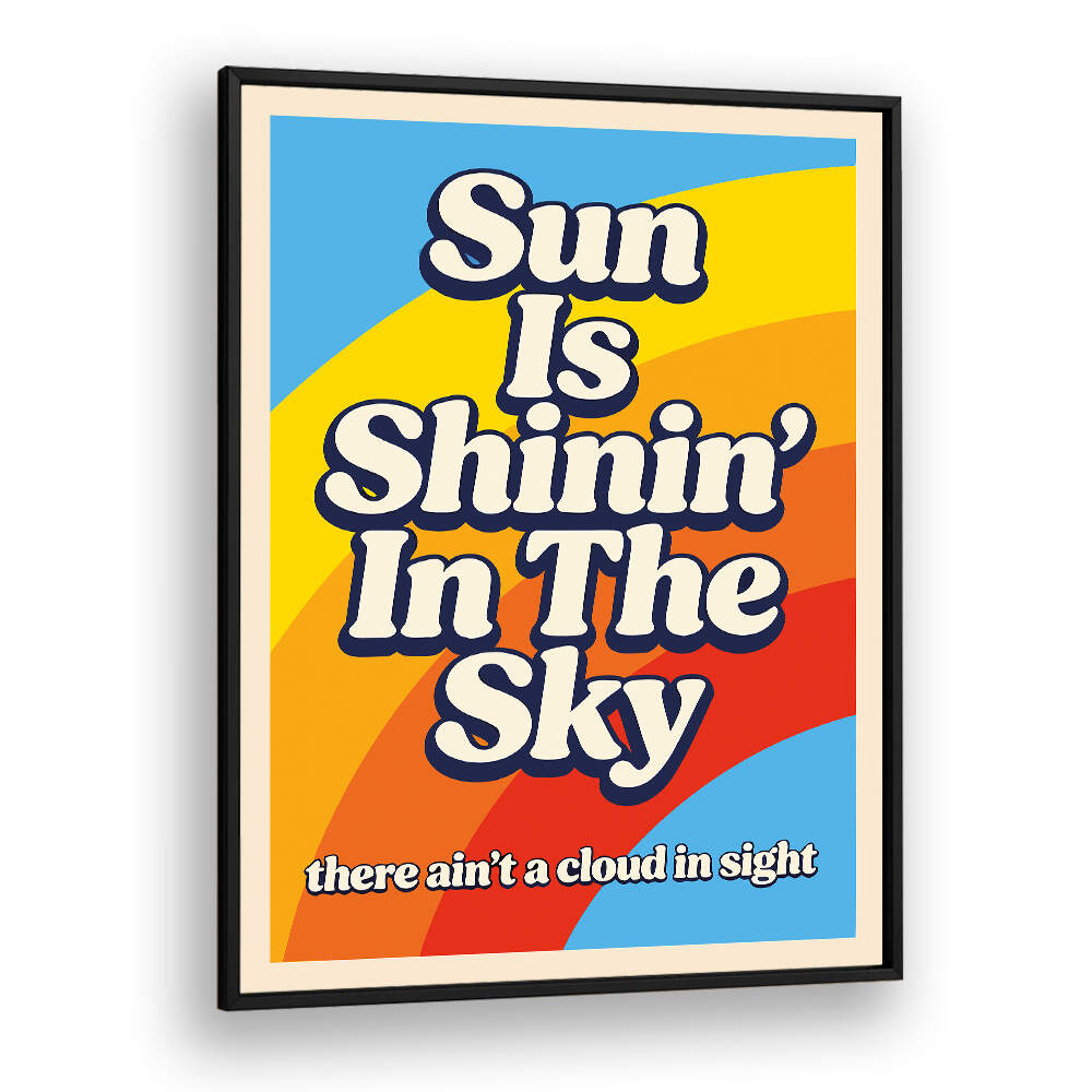 SUN SHININ' IN THE SKY