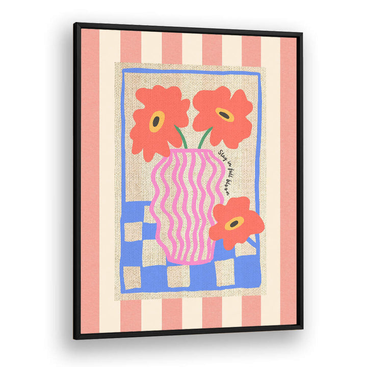STAY IN FULL BLOOM FLOWERS ON STRIPES , FLORAL FLOWER PAINTINGS