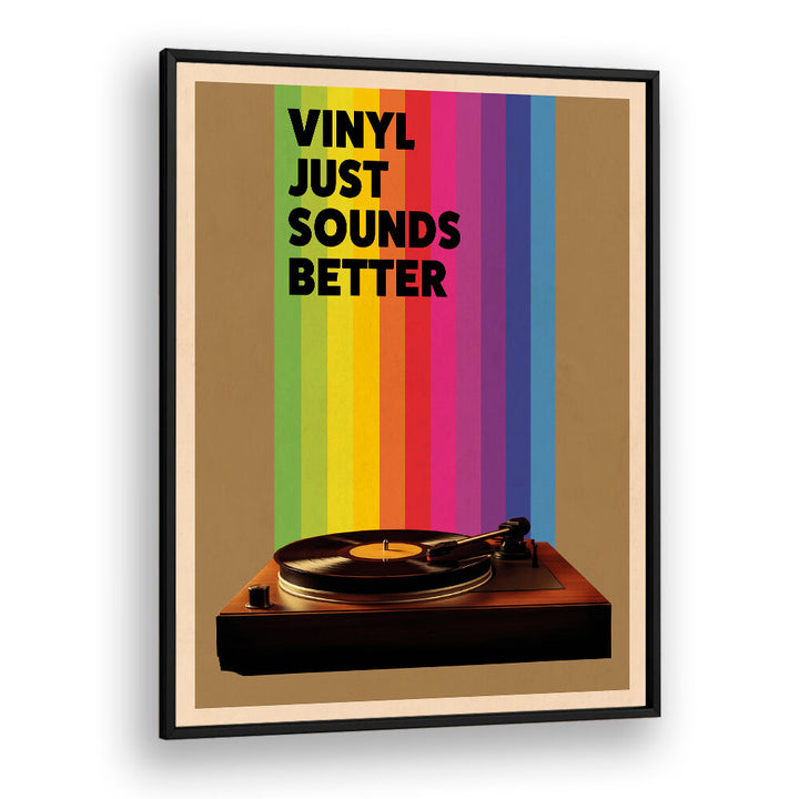 VINYL JUST SOUNDS BETTER