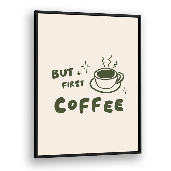 BUT FIRST COFFEE