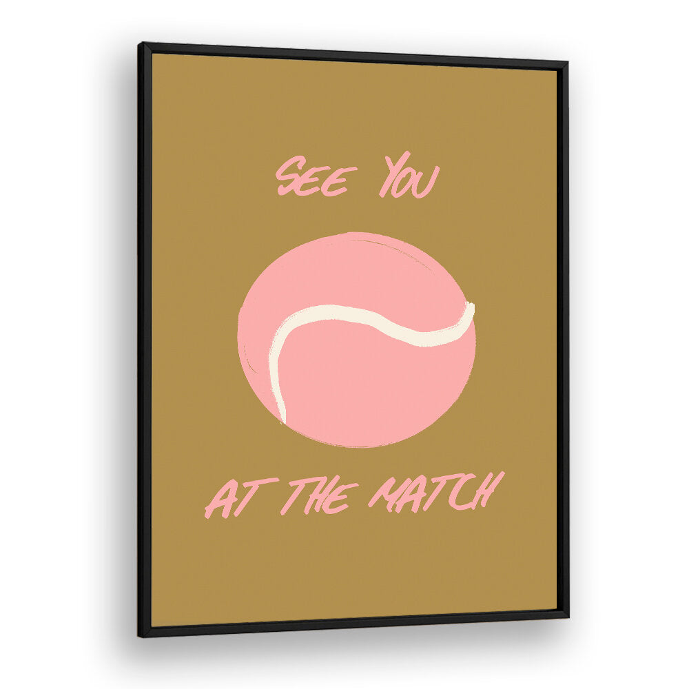 SEE YOU AT THE MATCH , SPORTS POSTERS