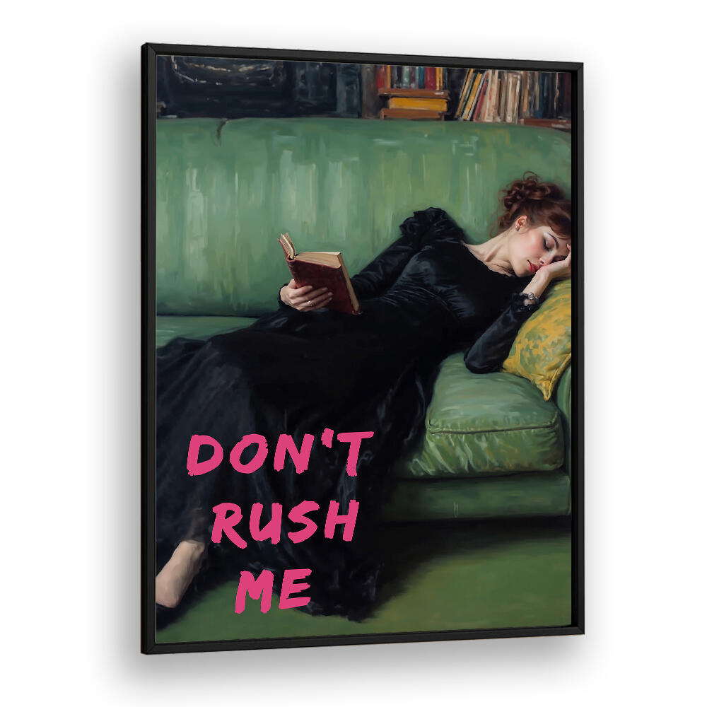 DON'T RUSH ME , ALTERED ART PRINTS
