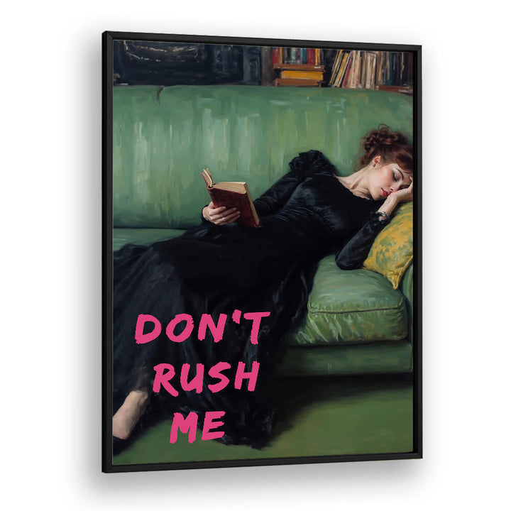 DON'T RUSH ME , ALTERED ART PRINTS