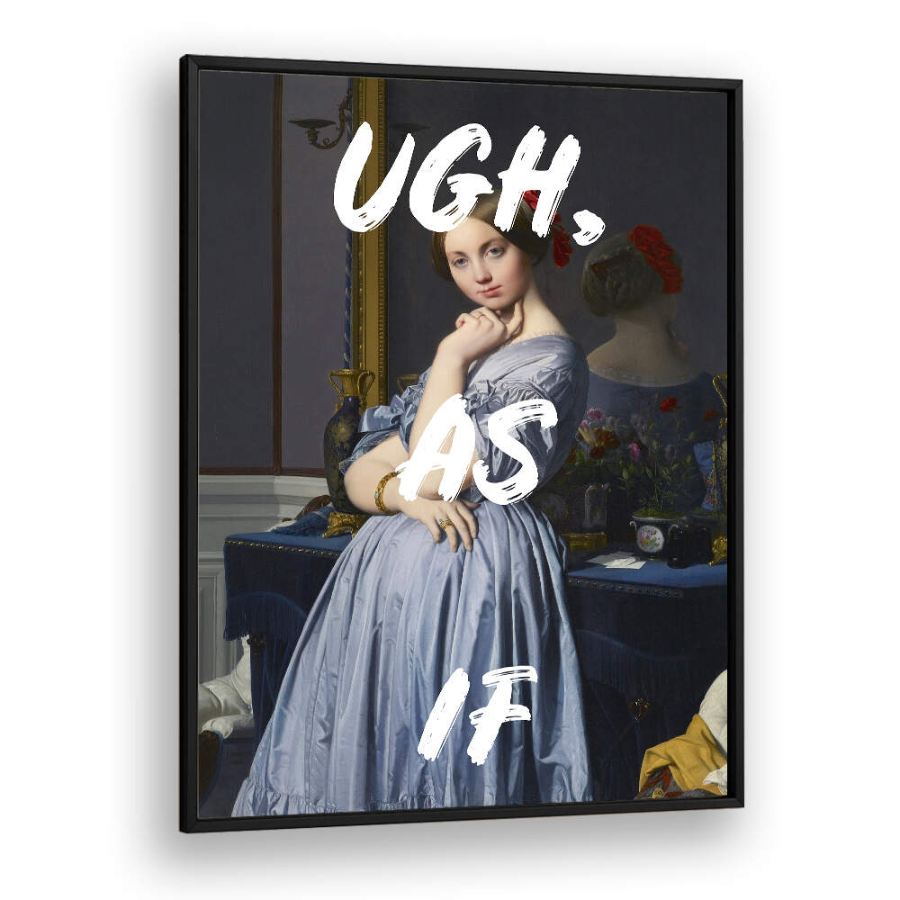 UGH AS IF WHITE , ALTERED ART PRINTS