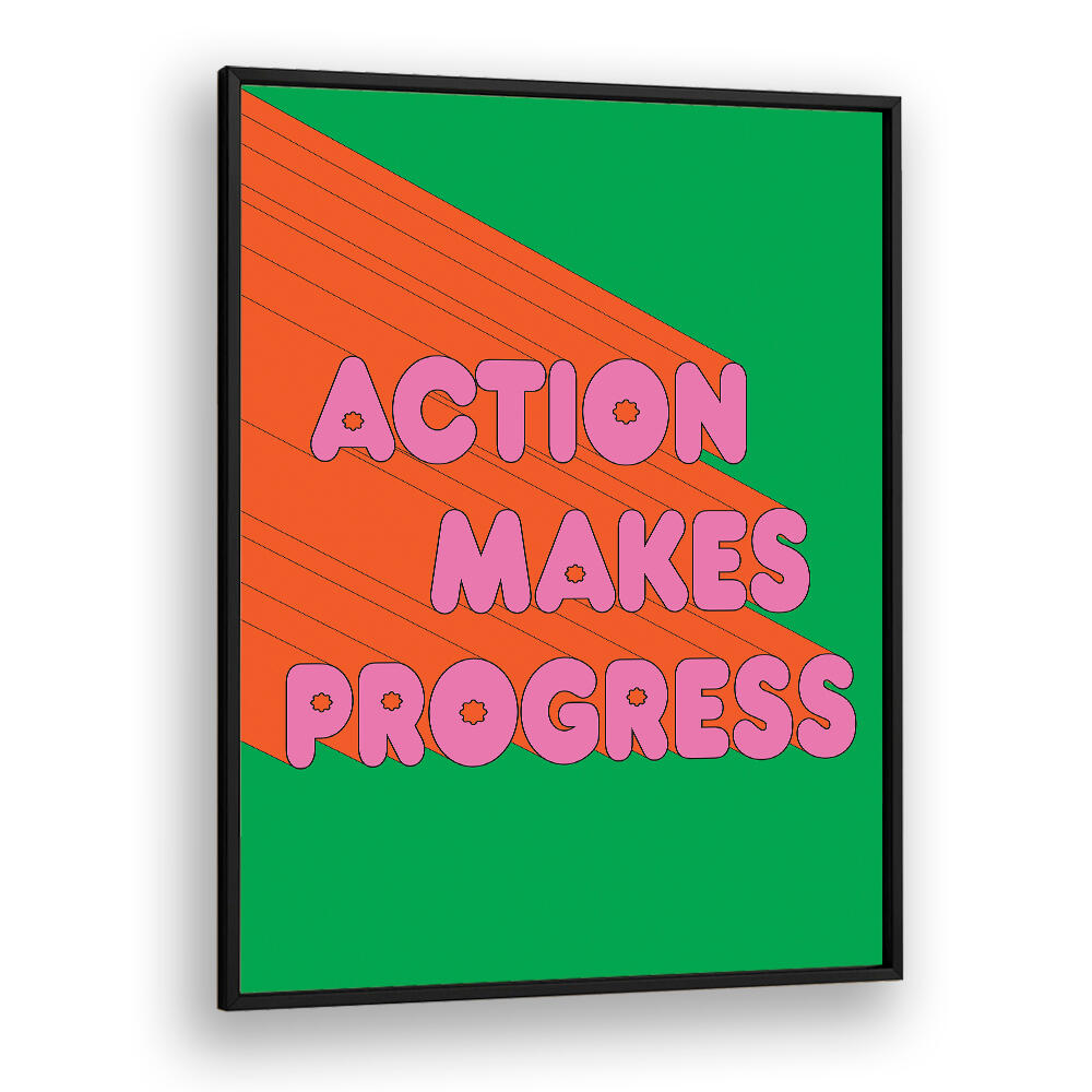 ACTION MAKES PROGRESS , QUOTES & TYPOGRAPHY POSTERS