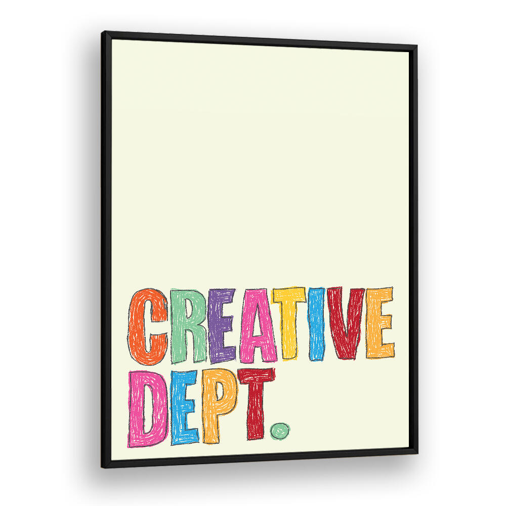 CREATIVE DEPT , QUOTES & TYPOGRAPHY POSTERS
