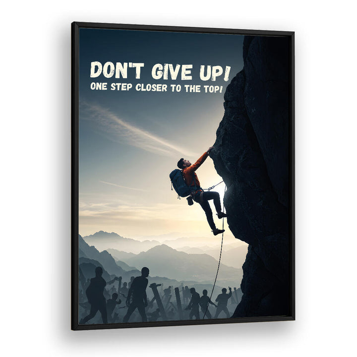 DONT GIVE UP , QUOTES & TYPOGRAPHY POSTERS