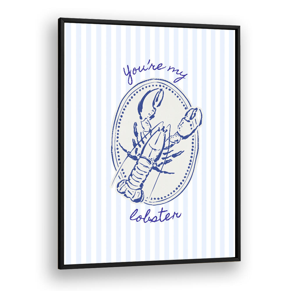 YOU'RE MY LOBSTER ON BLUE STRIPES , KITCHEN POSTERS