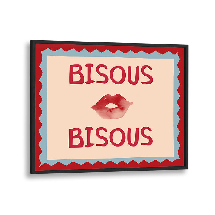 BISOUS BISOUS