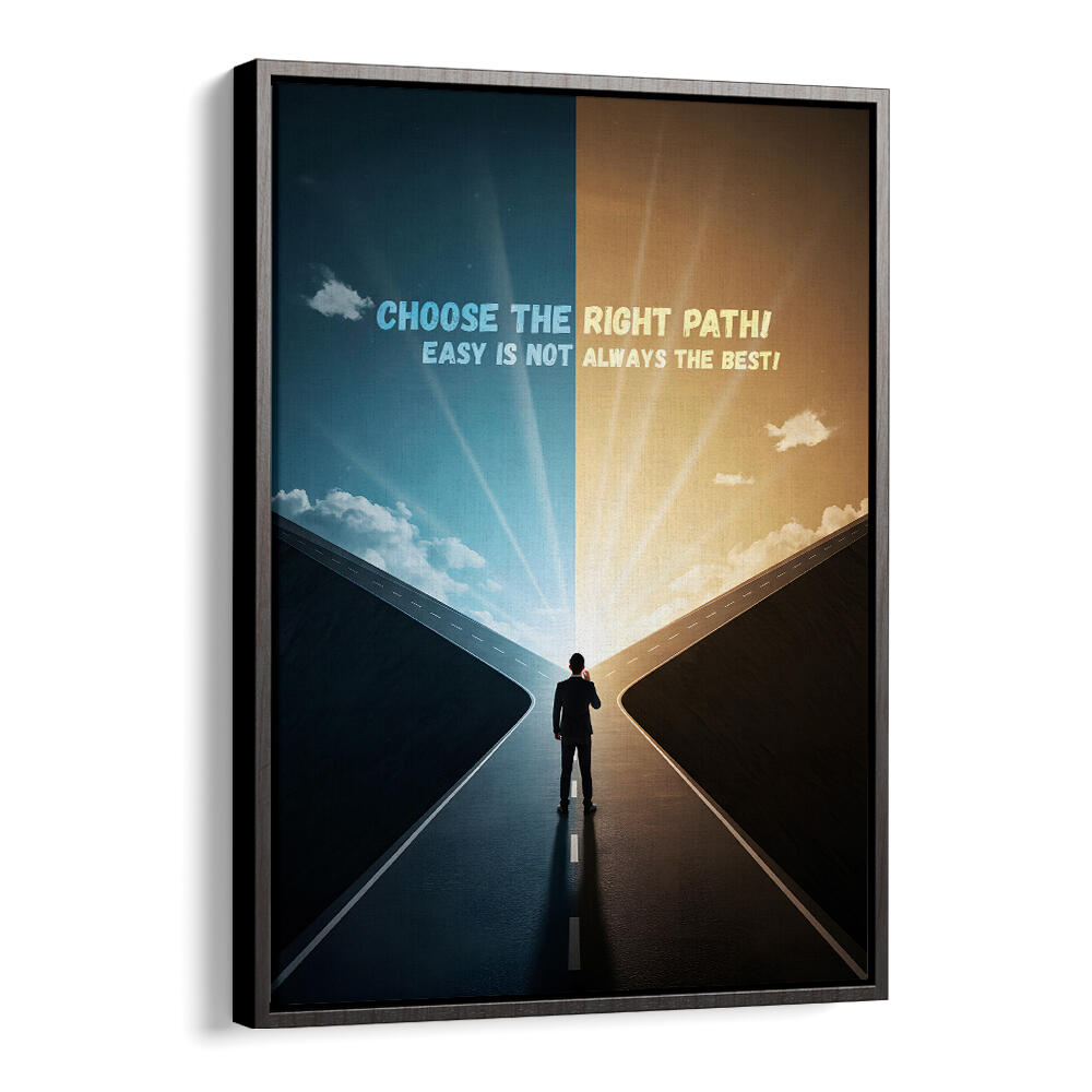 CHOOSE THE PATH , QUOTES & TYPOGRAPHY POSTERS