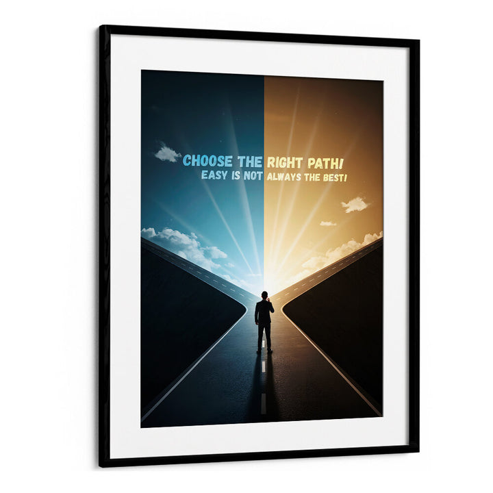 CHOOSE THE PATH , QUOTES & TYPOGRAPHY POSTERS