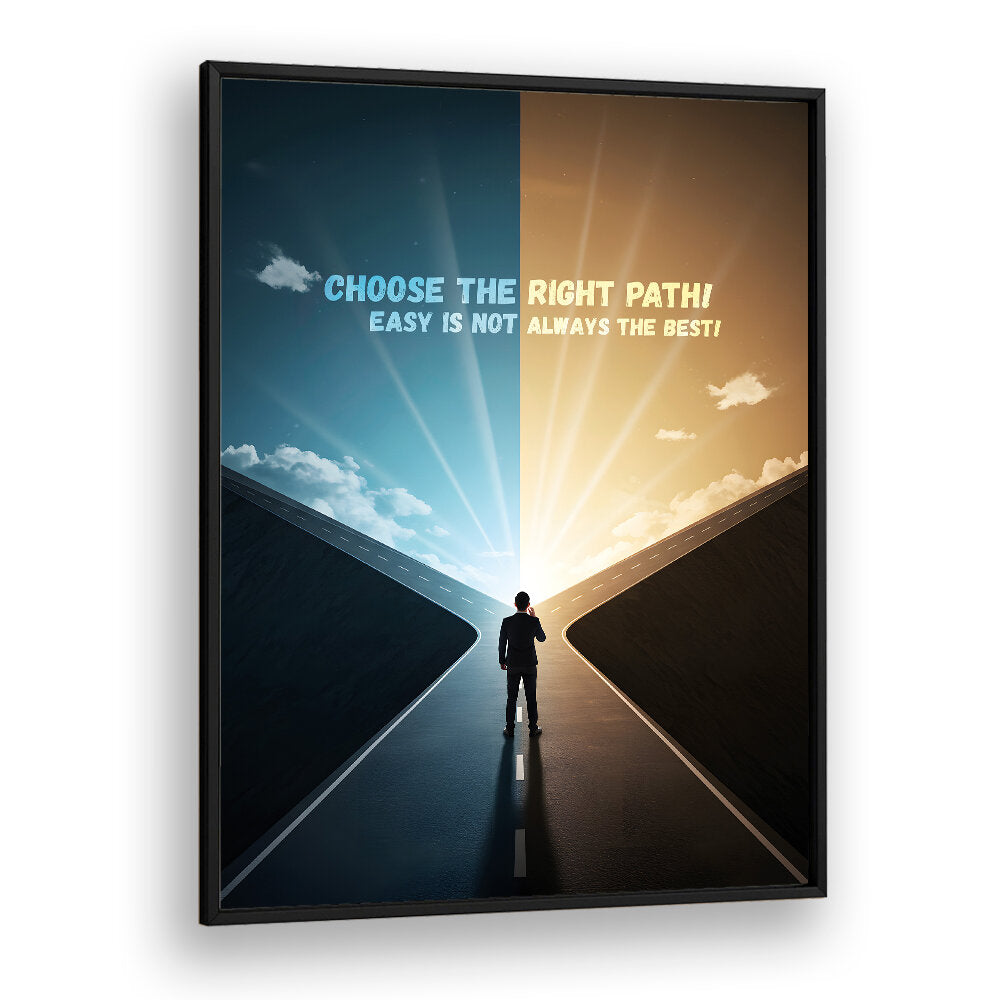 CHOOSE THE PATH , QUOTES & TYPOGRAPHY POSTERS