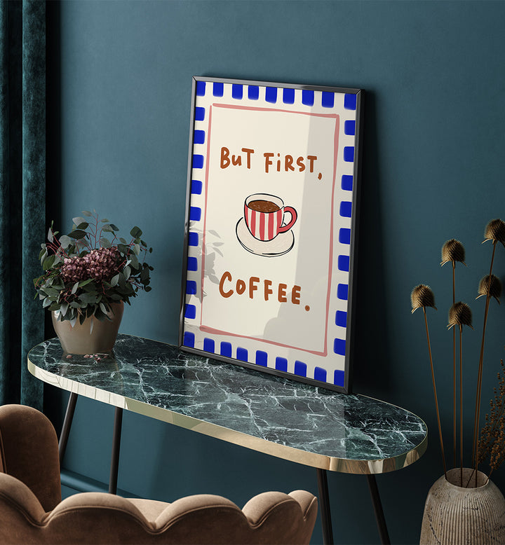 BUT FIRST, COFFEE - BLUE , BAR & CAFE ART