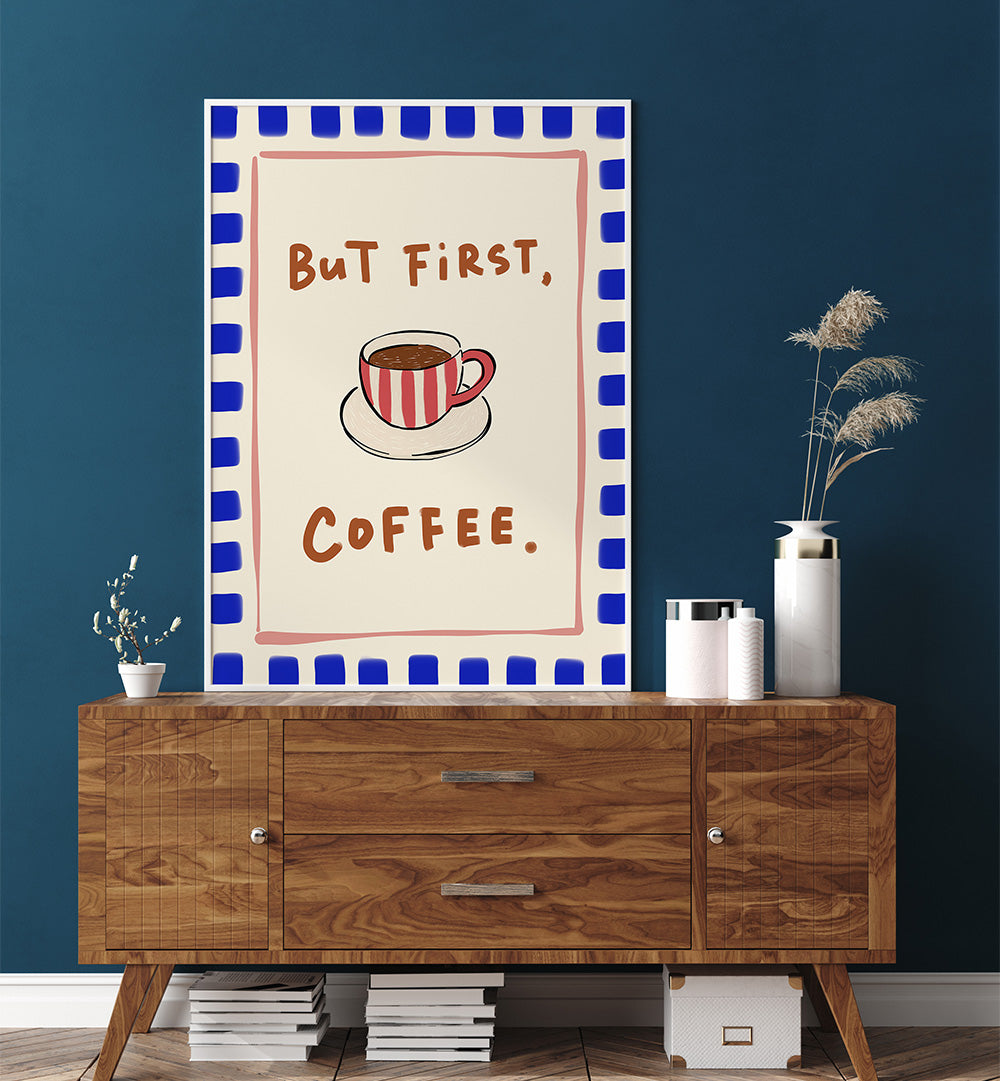 BUT FIRST, COFFEE - BLUE , BAR & CAFE ART