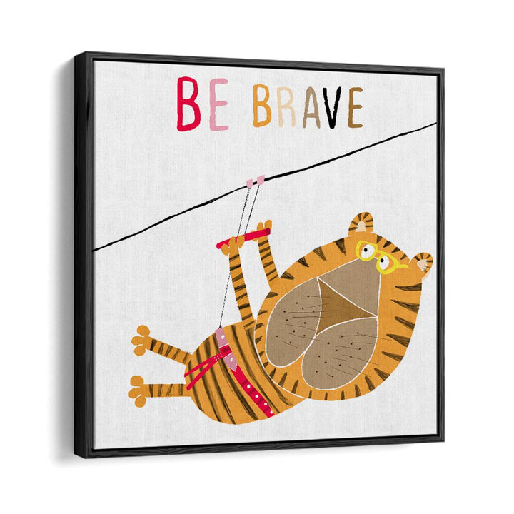 Be Brave Funny Tiger Zip Lining By Carla Daly Kids Painting in Black Floater Frame