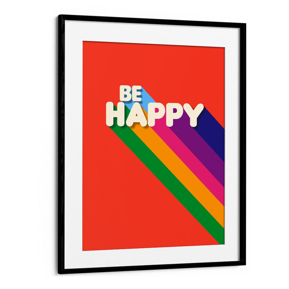 Bright and vibrant BE HAPPY, QUOTES poster framed to inspire joy and positivity in your space.