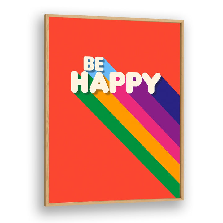 Bright and vibrant BE HAPPY quotes poster, perfect to inspire your space with positivity and joy.