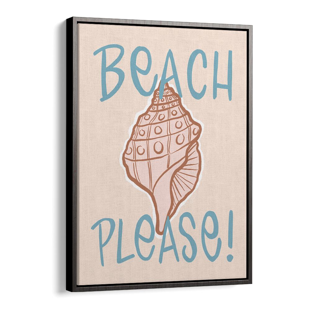 Beach Please Beach Prints Coastal Wall Art Prints in Black Floater Frame