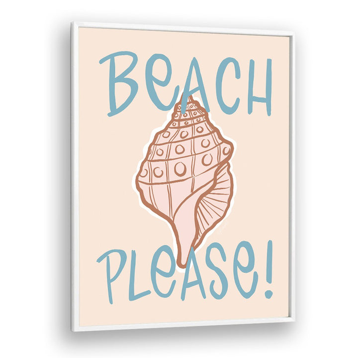 Beach Please Beach Prints Coastal Wall Art Prints in White Plain Frame