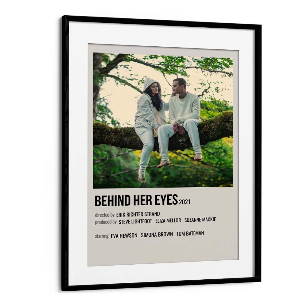 Behind Her Eyes 2021 Movie Posters in Black Frame With Mount