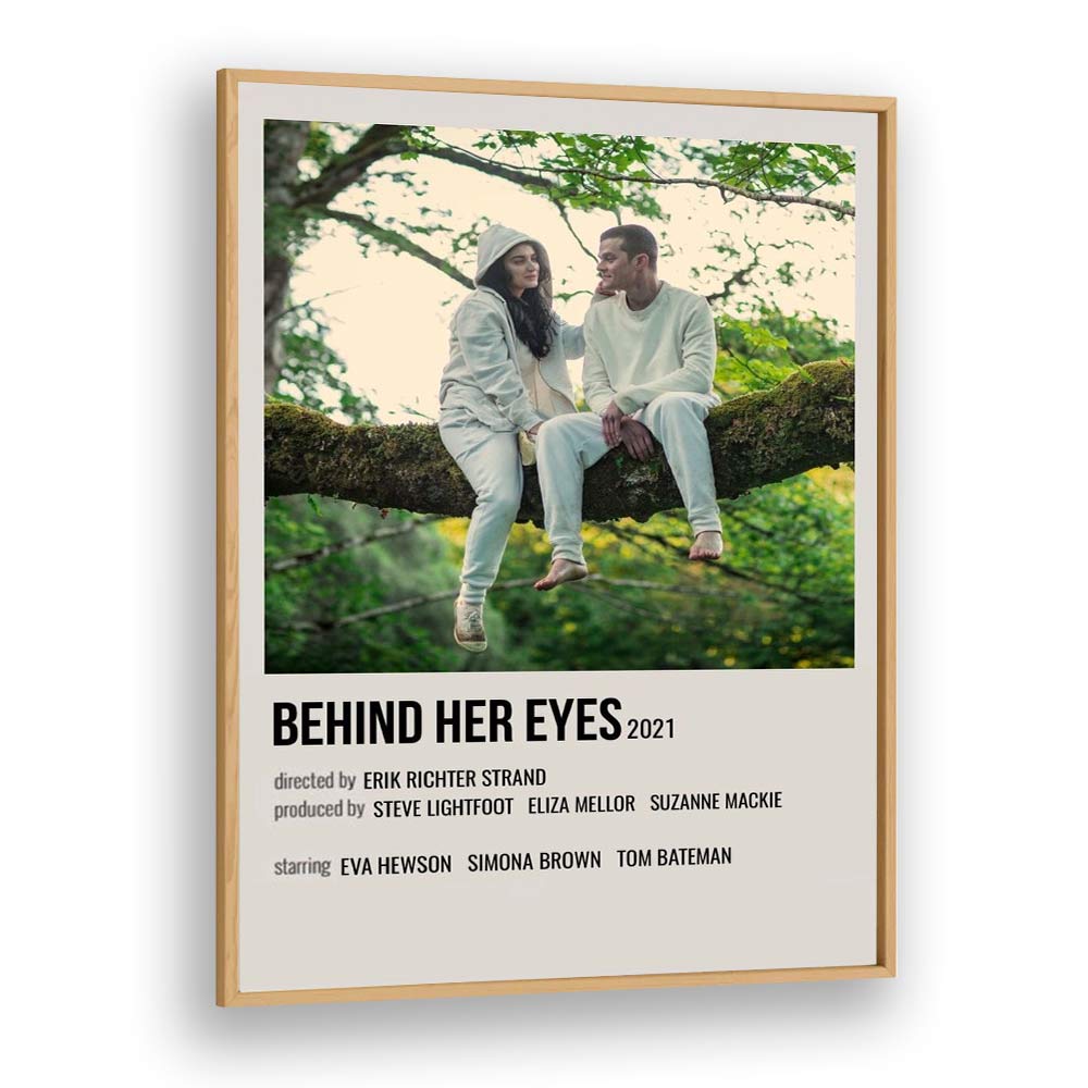 Behind Her Eyes 2021 Movie Posters in Oak Wood Plain Frame