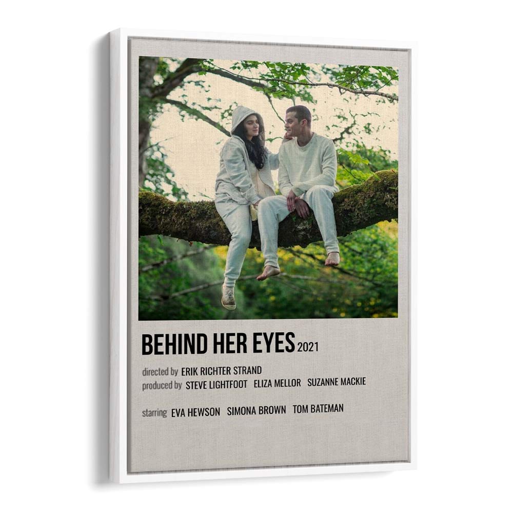 Behind Her Eyes 2021 Movie Posters in White Floater Frame