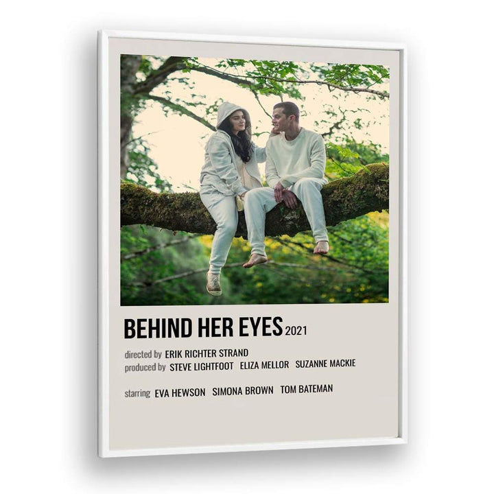 Behind Her Eyes 2021 Movie Posters in White Plain Frame