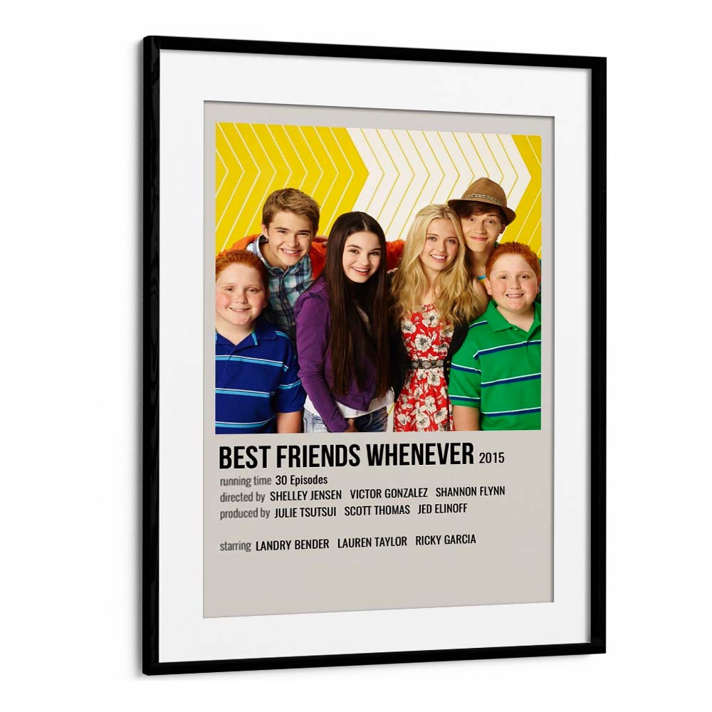 Best Freinds Whenever Movie Posters in Black Frame With Mount