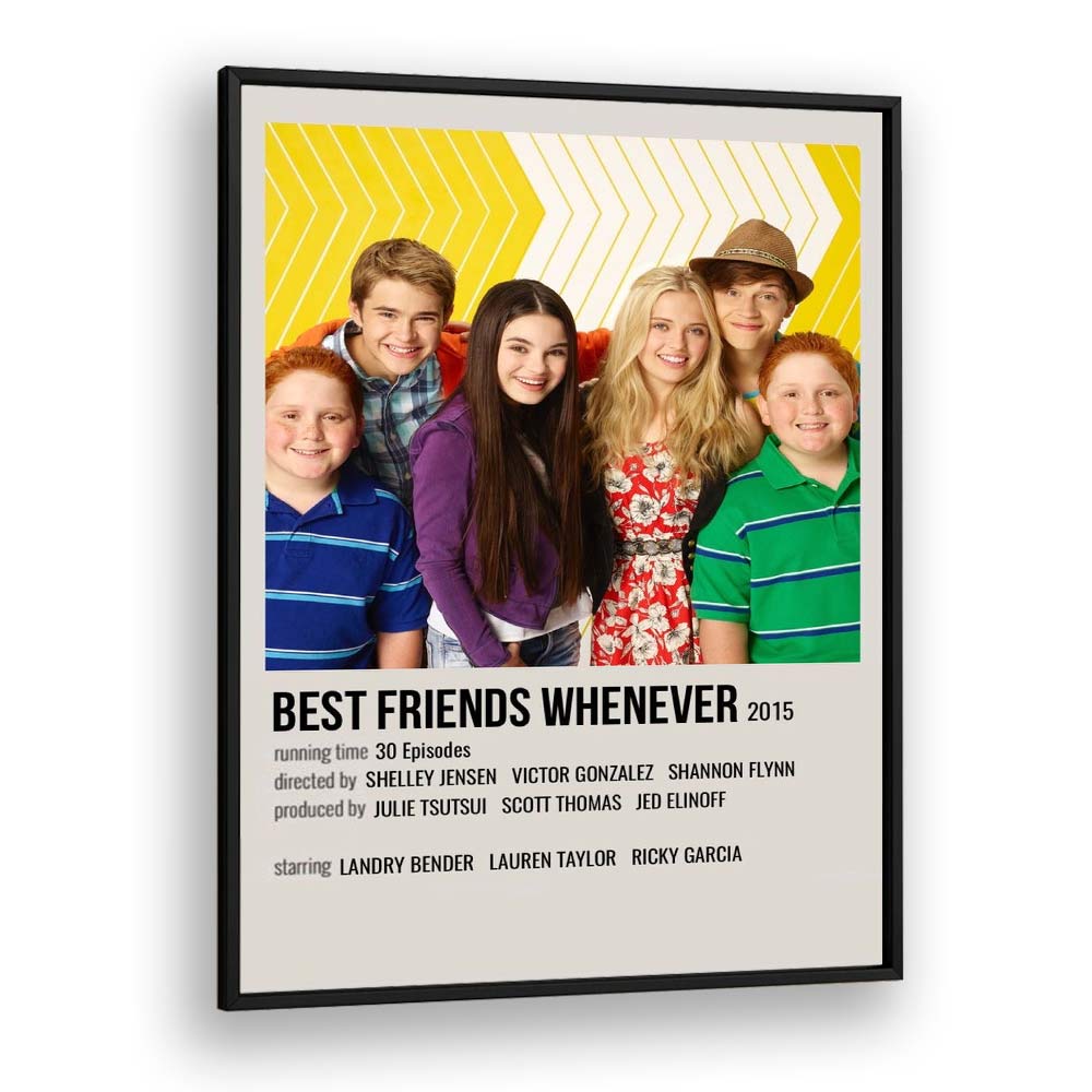 Best Freinds Whenever Movie Posters in Black Plain Frame