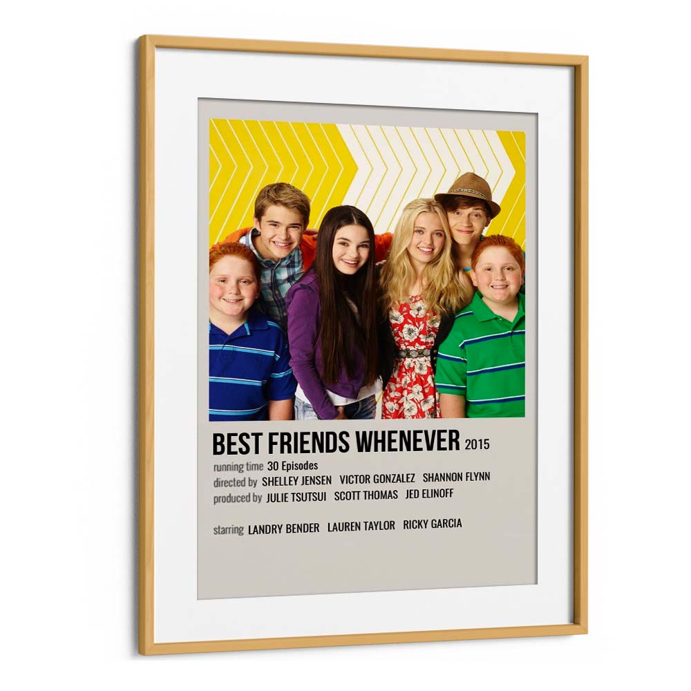 Best Freinds Whenever Movie Posters in Oak Wood Frame With Mount