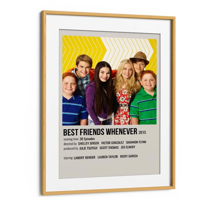 Best Freinds Whenever Movie Posters in Oak Wood Frame With Mount