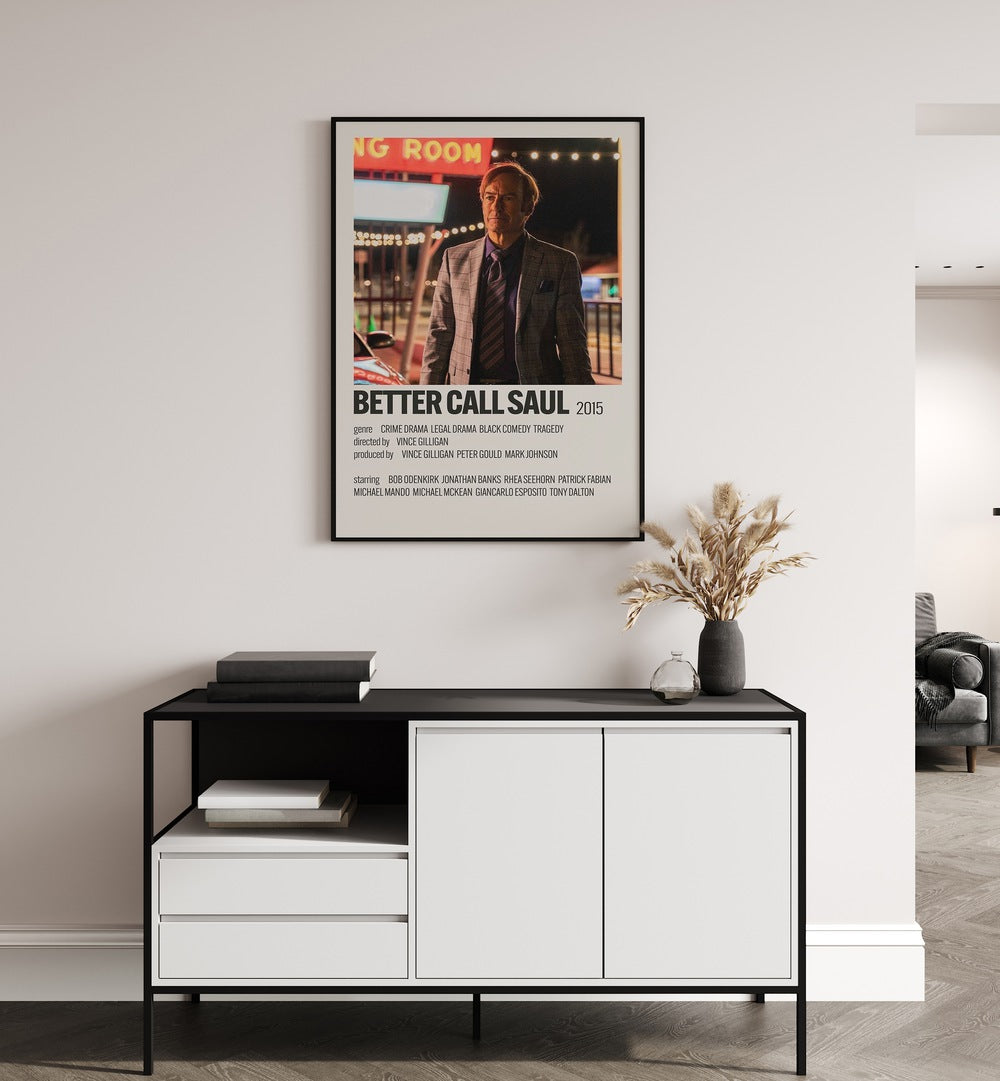 Better Call Saul 2015 Movie Posters in Black Plain Frame hanging on wall above console table