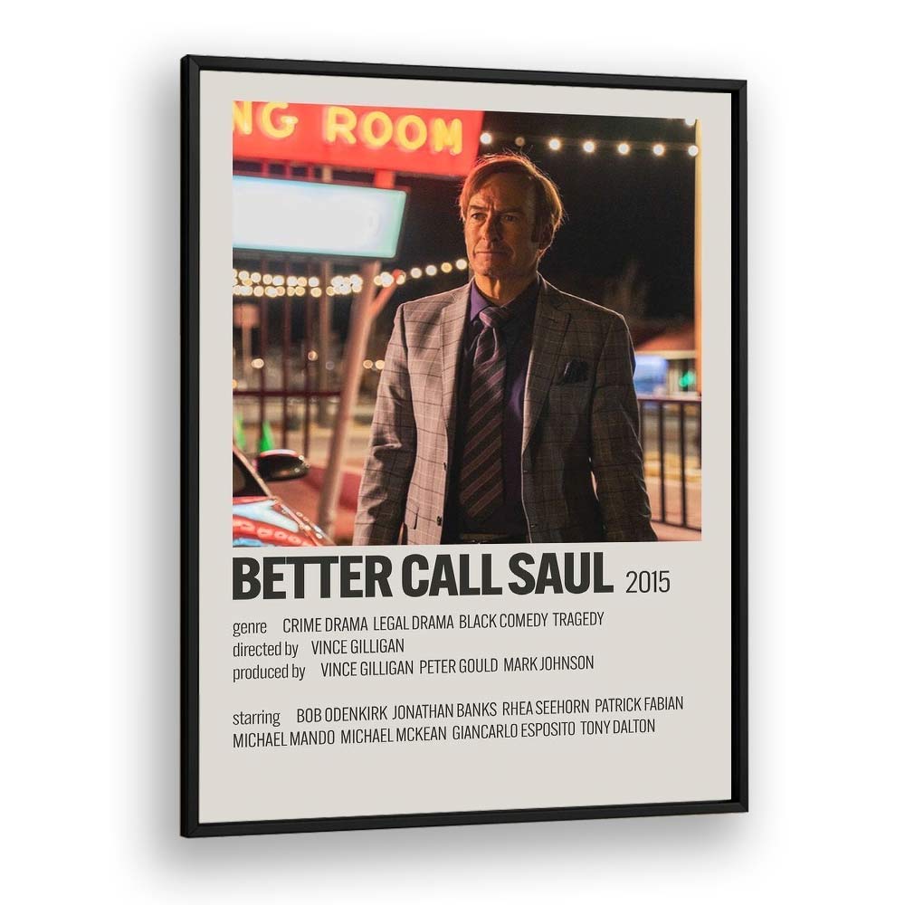 Better Call Saul 2015 Movie Posters in Black Plain Frame