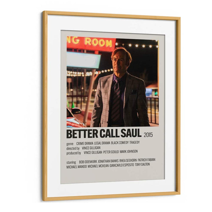 Better Call Saul 2015 Movie Posters in Oak Wood Frame With Mount