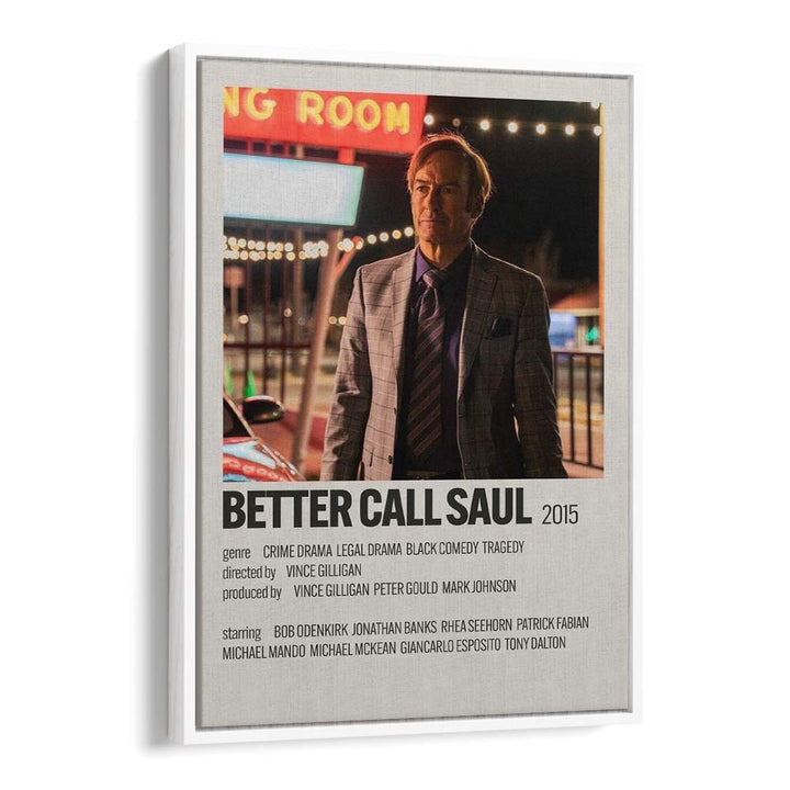 Better Call Saul 2015 Movie Posters in White Floater Frame