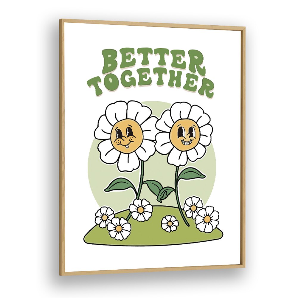 Better Together Quotes and Typography Posters in Oak Wood Plain Frame