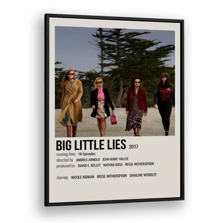 Big Little Lies 2017 Movie Posters in Black Plain Frame