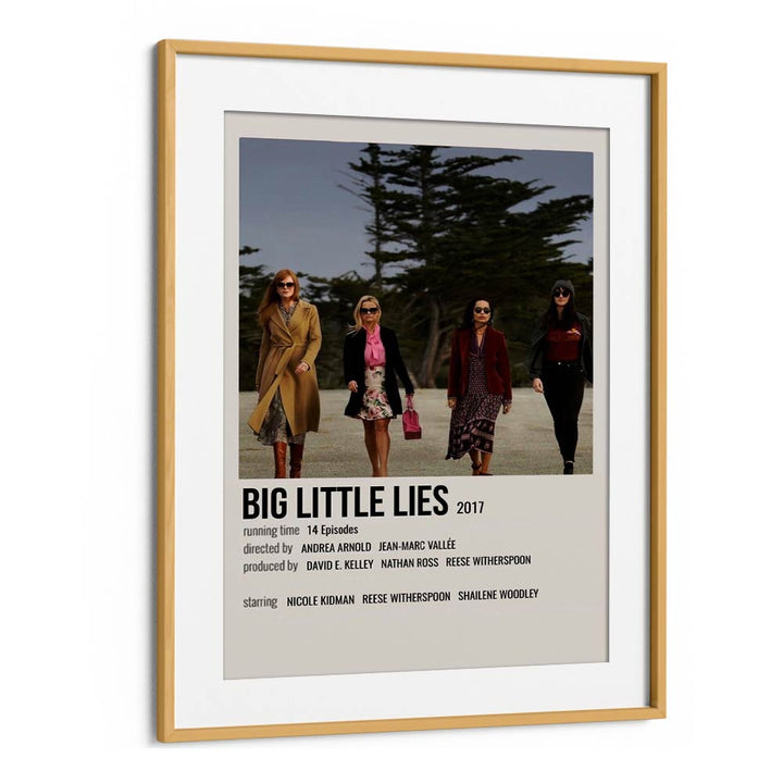 Big Little Lies 2017 Movie Posters in Oak Wood Frame With Mount