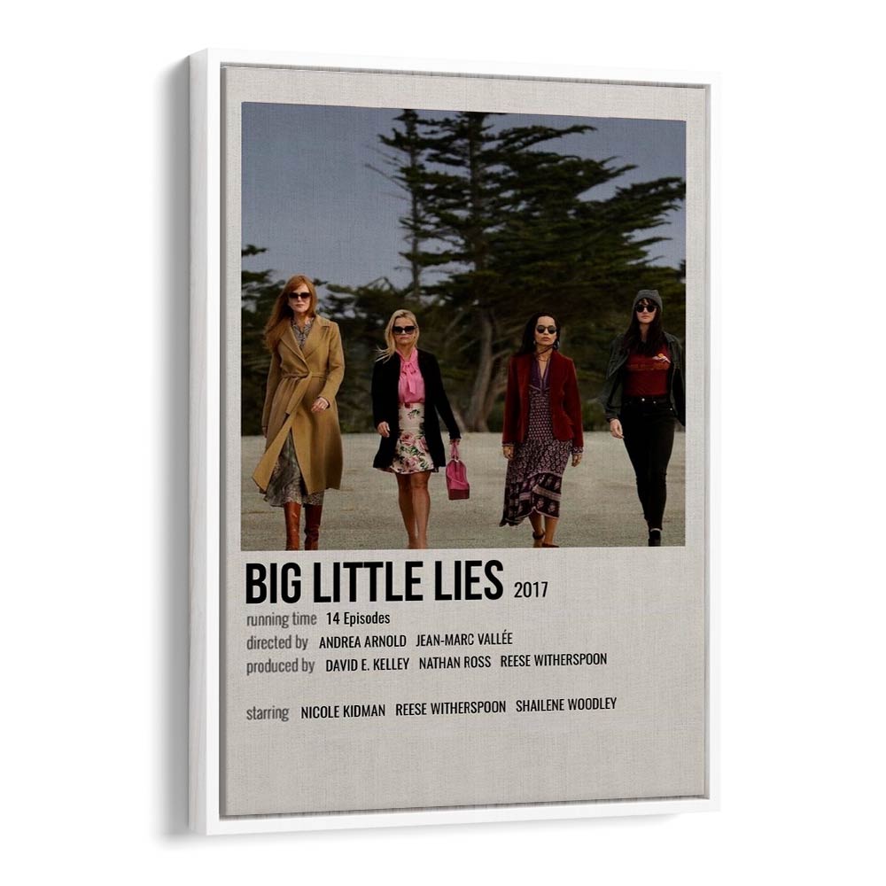 Big Little Lies 2017 Movie Posters in White Floater Frame