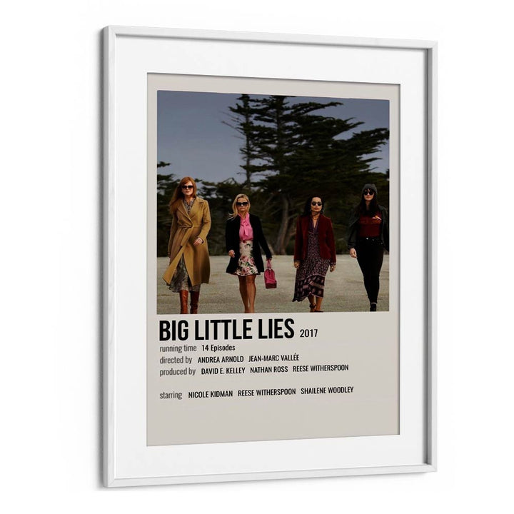 Big Little Lies 2017 Movie Posters in White Frame With Mount