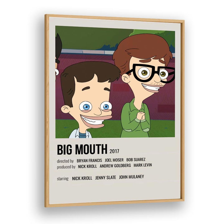 Big Mouth 2017 Movie Posters in Oak Wood Plain Frame